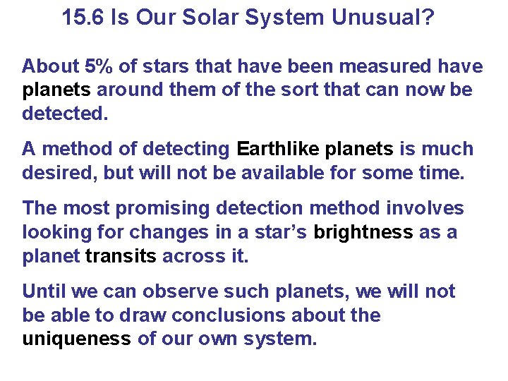15. 6 Is Our Solar System Unusual? About 5% of stars that have been 15. 6 Is Our Solar System Unusual? About 5% of stars that have been