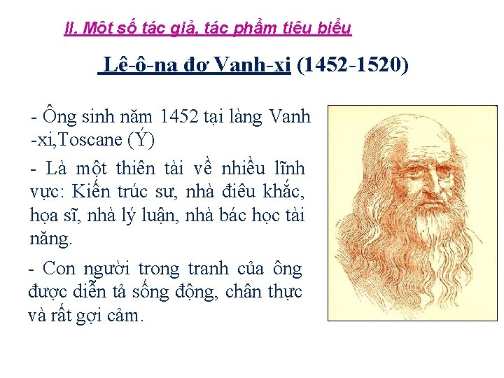 II. Một số tác giả, tác phẩm tiêu biểu Lê-ô-na đơ Vanh-xi (1452 -1520)