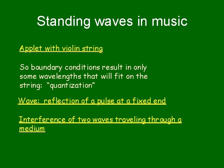 Standing waves in music Applet with violin string So boundary conditions result in only