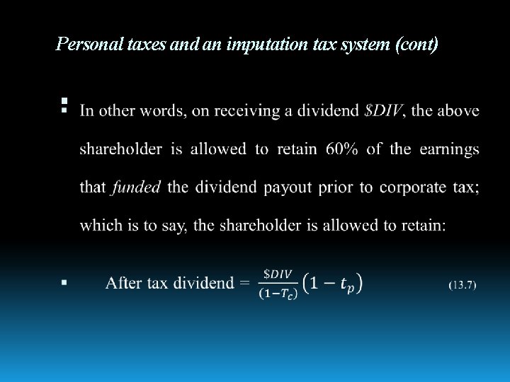 Personal taxes and an imputation tax system (cont) 