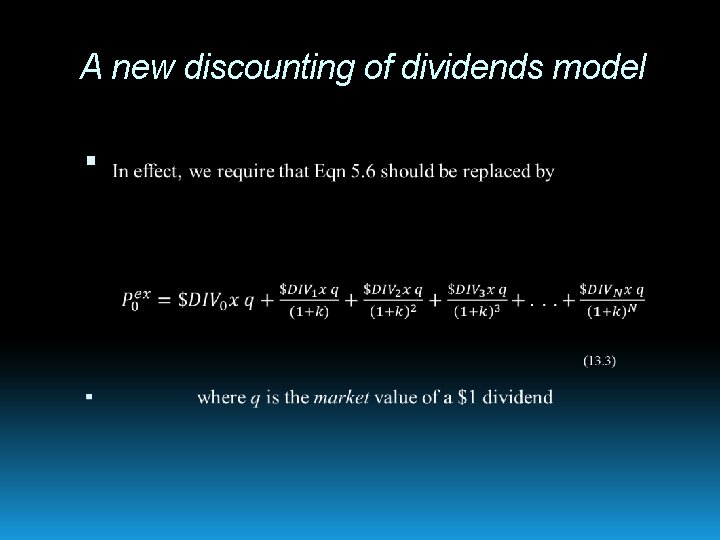 A new discounting of dividends model 