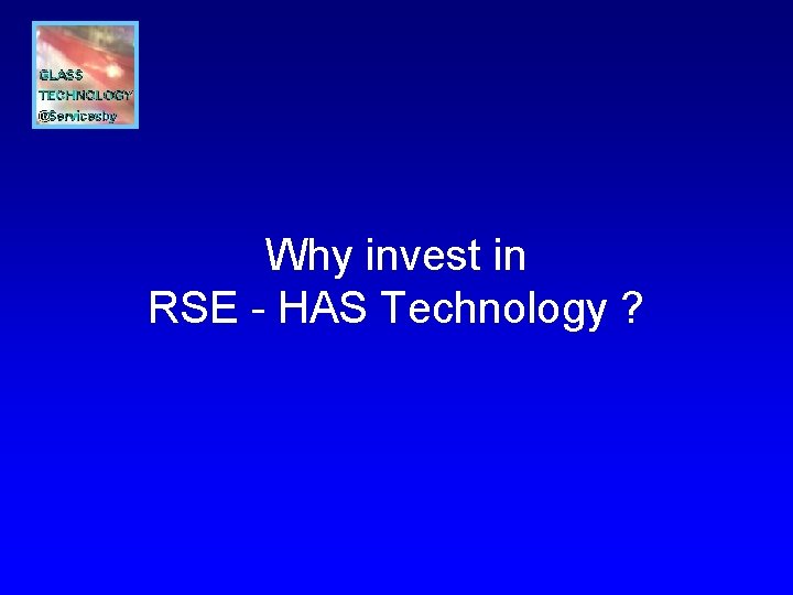 Why invest in RSE - HAS Technology ? 