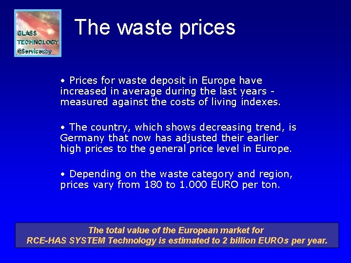 The waste prices • Prices for waste deposit in Europe have increased in average