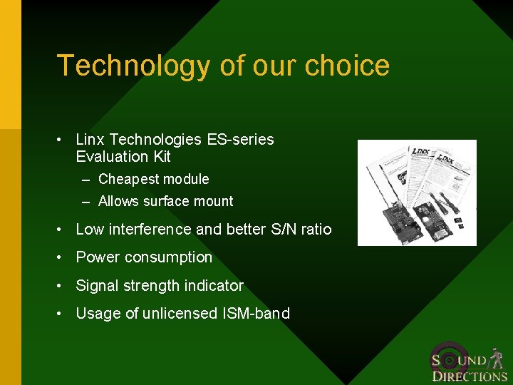 Technology of our choice • Linx Technologies ES-series Evaluation Kit – Cheapest module –