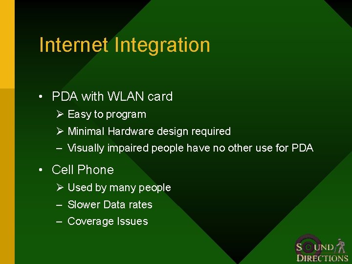 Internet Integration • PDA with WLAN card Ø Easy to program Ø Minimal Hardware