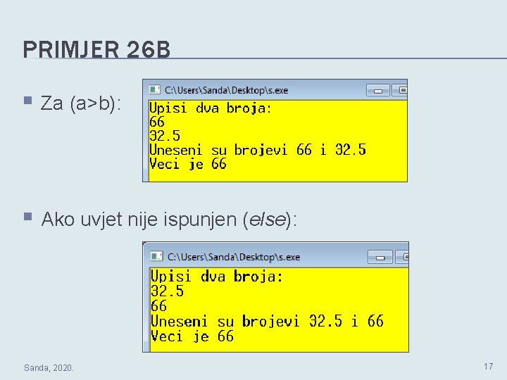 PRIMJER 26 B § Za (a>b): § Ako uvjet nije ispunjen (else): Sanda, 2020.