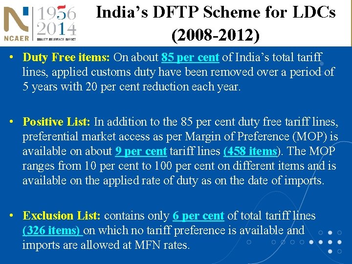 India’s DFTP Scheme for LDCs (2008 -2012) • Duty Free items: On about 85