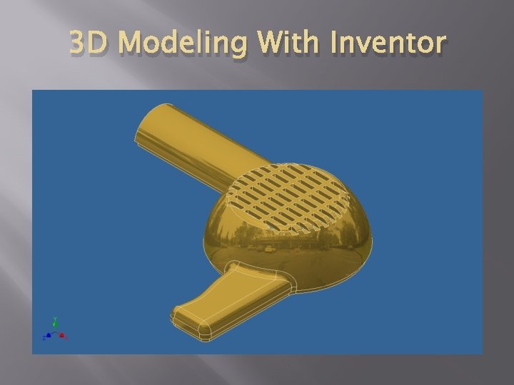 3 D Modeling With Inventor 