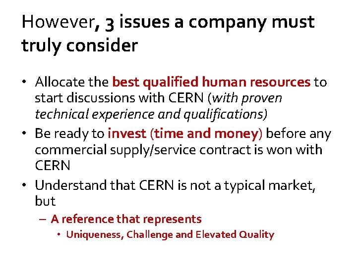 However, 3 issues a company must truly consider • Allocate the best qualified human