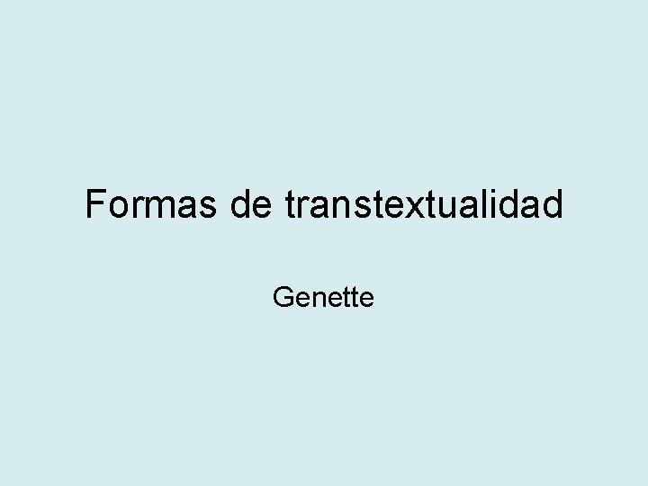 Formas de transtextualidad Genette 