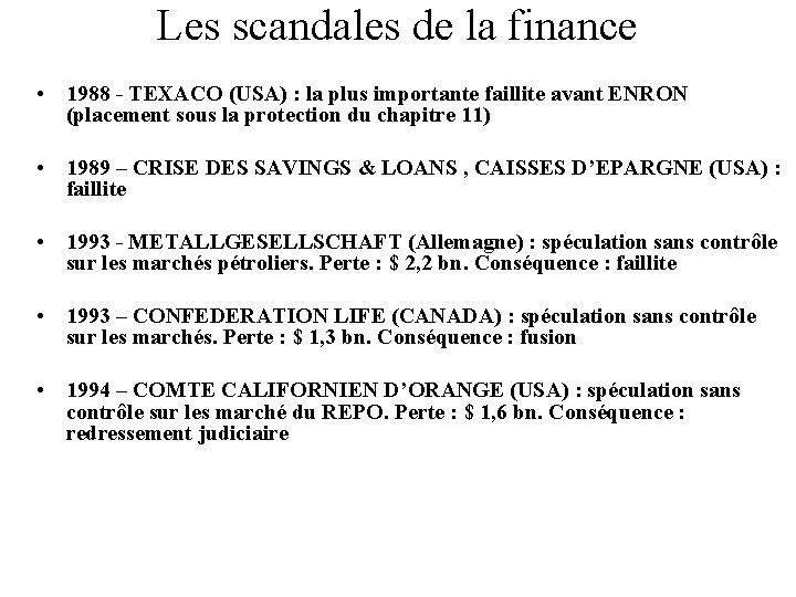 Les scandales de la finance • 1988 - TEXACO (USA) : la plus importante