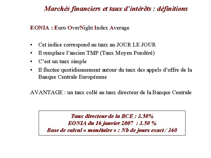 Marchés financiers et taux d’intérêts : définitions EONIA : Euro Over. Night Index Average