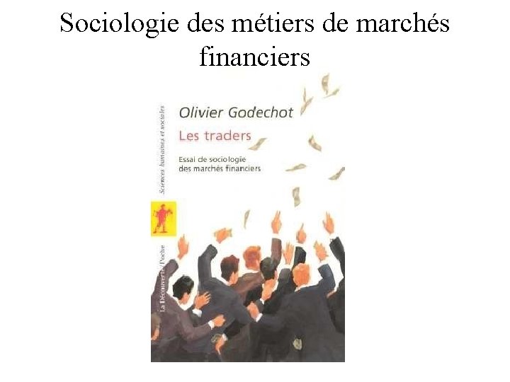 Sociologie des métiers de marchés financiers 