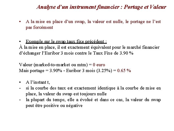 Analyse d’un instrument financier : Portage et Valeur • A la mise en place