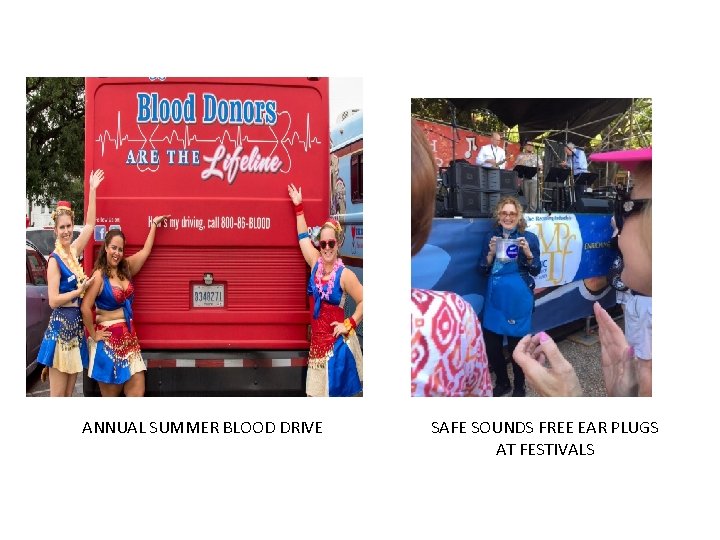 ANNUAL SUMMER BLOOD DRIVE SAFE SOUNDS FREE EAR PLUGS AT FESTIVALS 