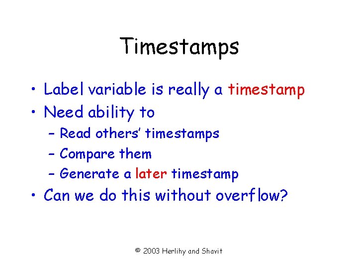 Timestamps • Label variable is really a timestamp • Need ability to – Read