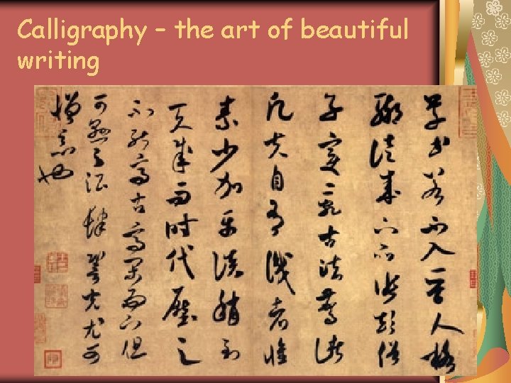 Calligraphy – the art of beautiful writing 