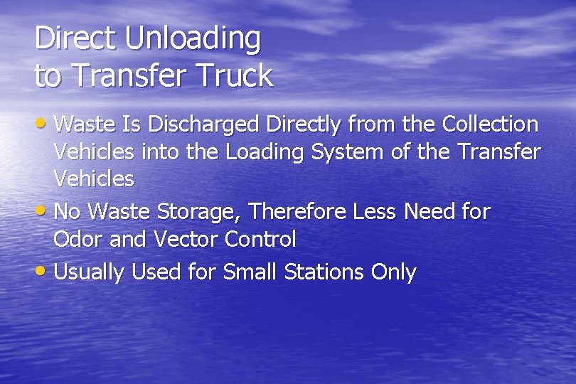 Direct Unloading to Transfer Truck • Waste Is Discharged Directly from the Collection Vehicles