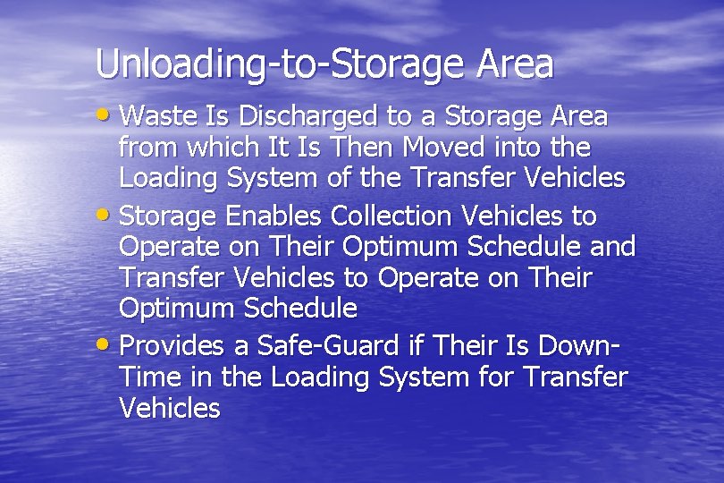 Unloading-to-Storage Area • Waste Is Discharged to a Storage Area from which It Is