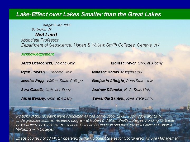 Lake-Effect over Lakes Smaller than the Great Lakes Image: 18 Jan. 2003 Burlington, VT