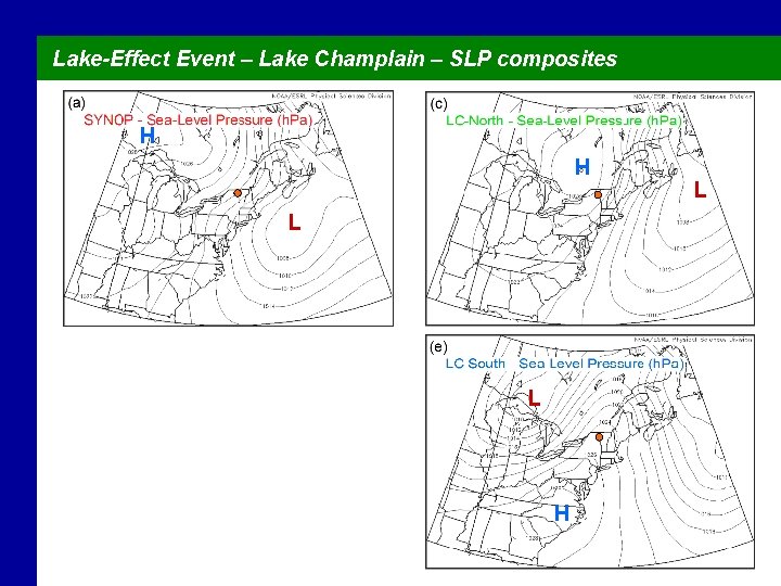 Lake-Effect Event – Lake Champlain – SLP composites H H L L H L