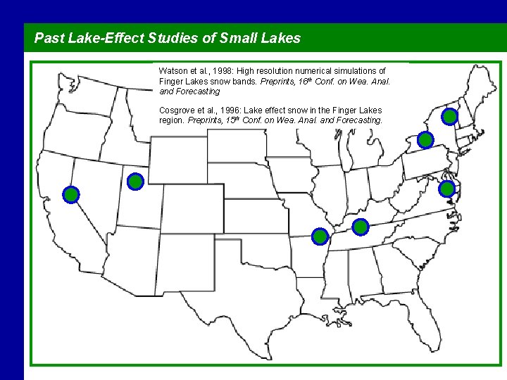 Past Lake-Effect Studies of Small Lakes Tardy, Lake effect and lakeduring enhanced snow inoutbreak