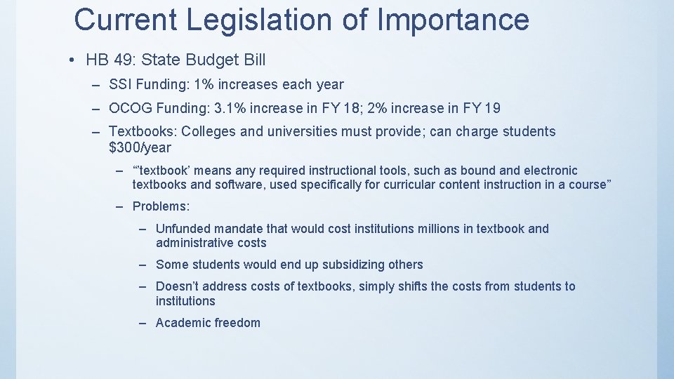 Current Legislation of Importance • HB 49: State Budget Bill – SSI Funding: 1%