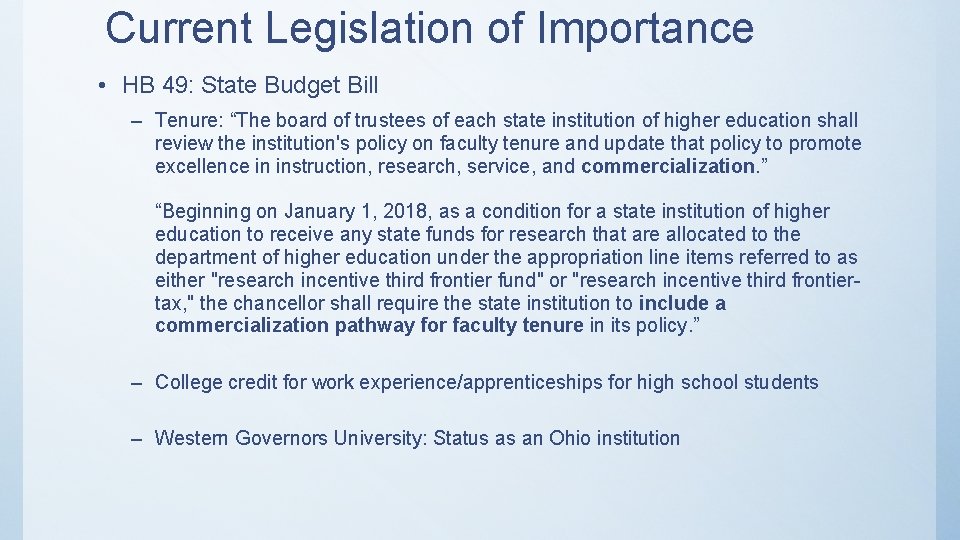 Current Legislation of Importance • HB 49: State Budget Bill – Tenure: “The board