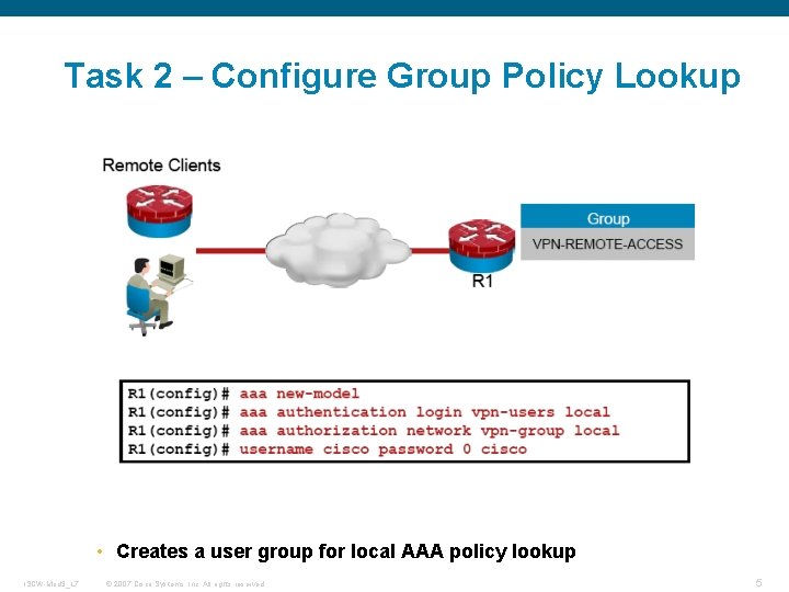 Task 2 – Configure Group Policy Lookup • Creates a user group for local