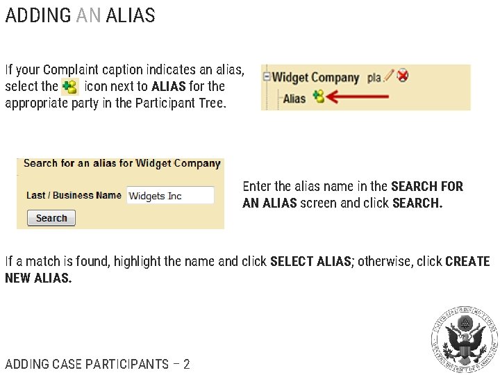 ADDING AN ALIAS If your Complaint caption indicates an alias, select the icon next