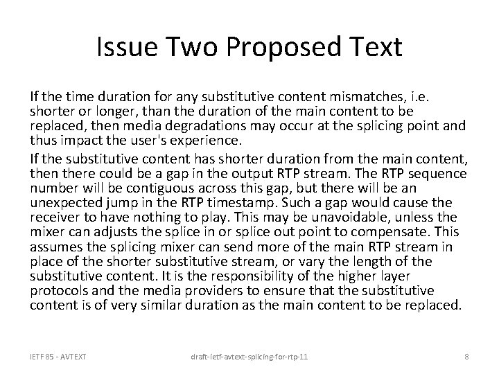 Issue Two Proposed Text If the time duration for any substitutive content mismatches, i.