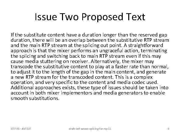 Issue Two Proposed Text If the substitute content have a duration longer than the