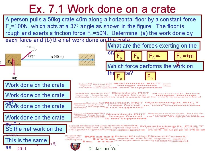 Ex. 7. 1 Work done on a crate A person pulls a 50 kg