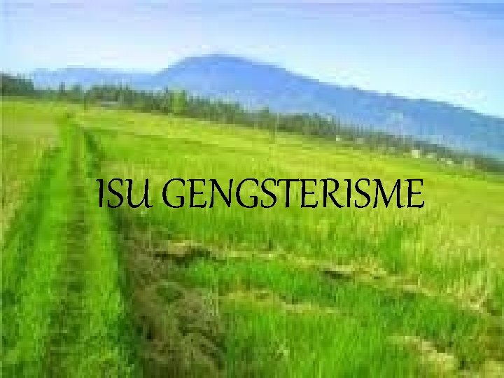 ISU GENGSTERISME 