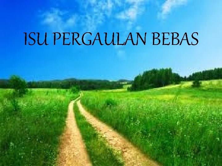 ISU PERGAULAN BEBAS 