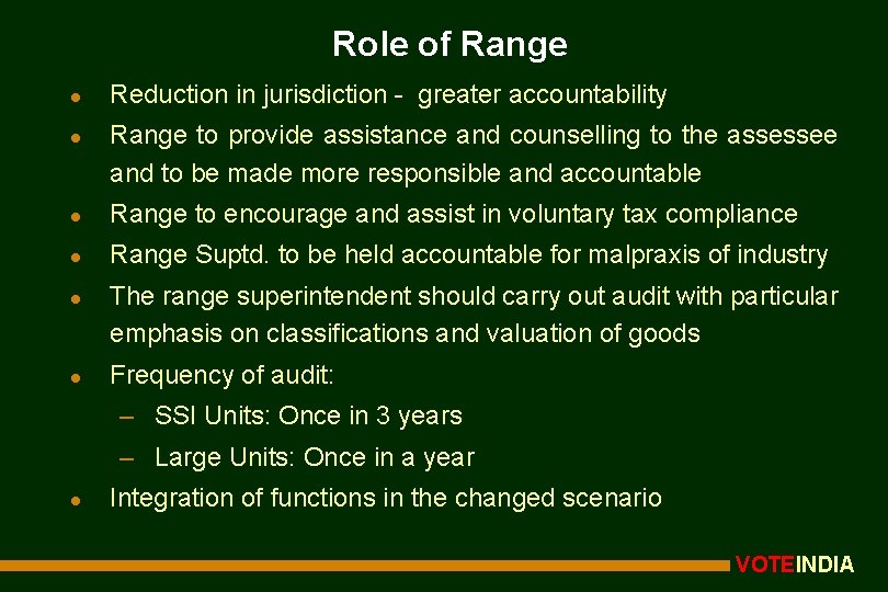 Role of Range l l Reduction in jurisdiction - greater accountability Range to provide