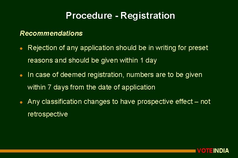 Procedure - Registration Recommendations l Rejection of any application should be in writing for