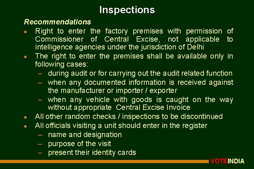 Inspections Recommendations l Right to enter the factory premises with permission of Commissioner of