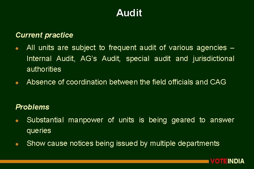 Audit Current practice l l All units are subject to frequent audit of various