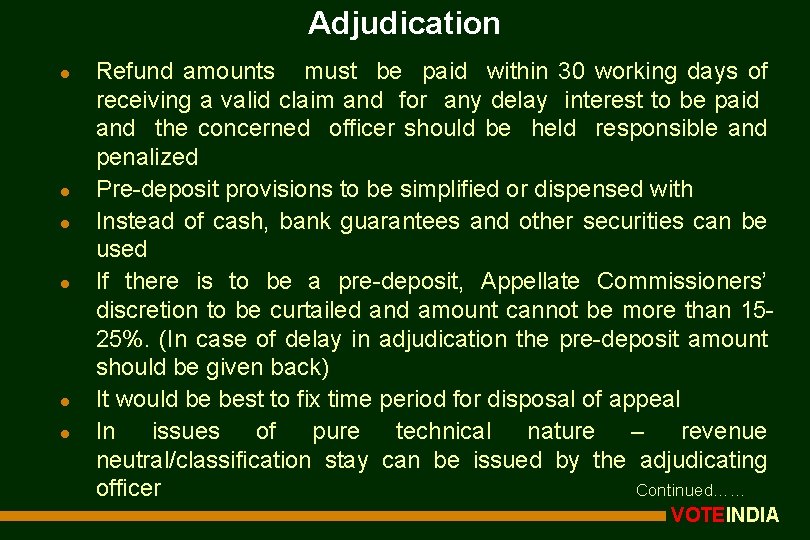 Adjudication l l l Refund amounts must be paid within 30 working days of