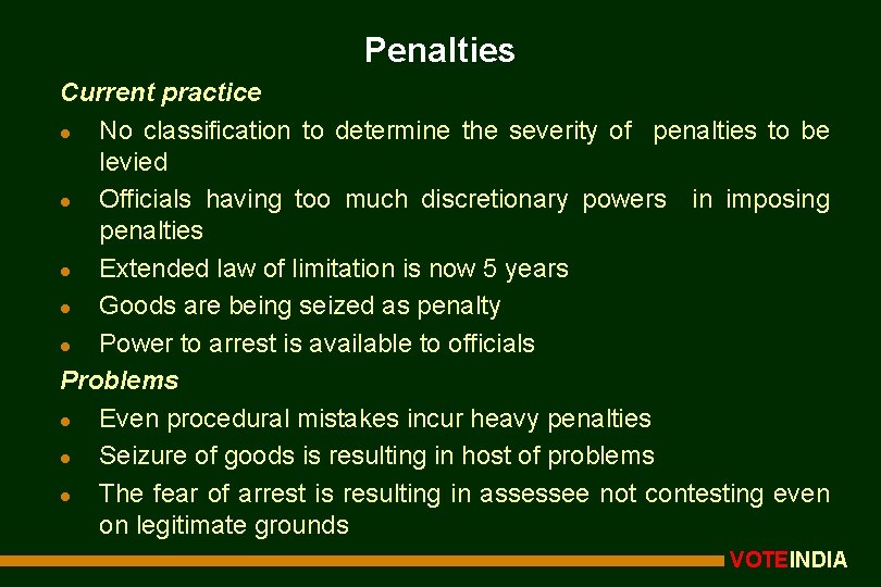 Penalties Current practice l No classification to determine the severity of penalties to be