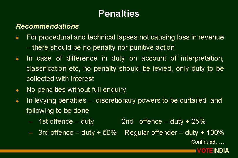 Penalties Recommendations l l For procedural and technical lapses not causing loss in revenue