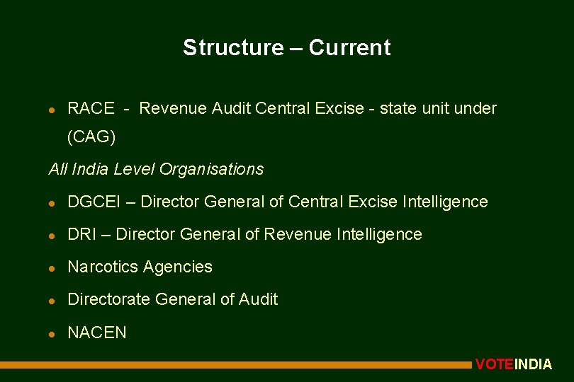 Structure – Current l RACE - Revenue Audit Central Excise - state unit under