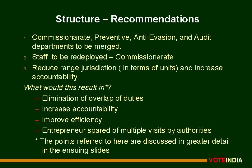 Structure – Recommendations Commissionarate, Preventive, Anti-Evasion, and Audit departments to be merged. 2. Staff