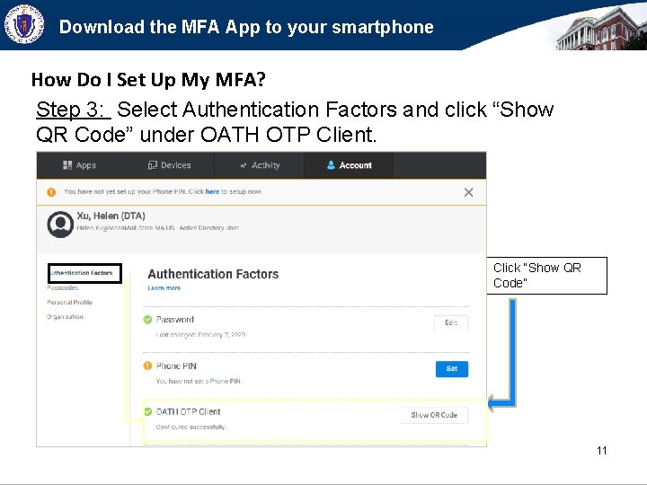 Download the MFA App to your smartphone How Do I Set Up My MFA?