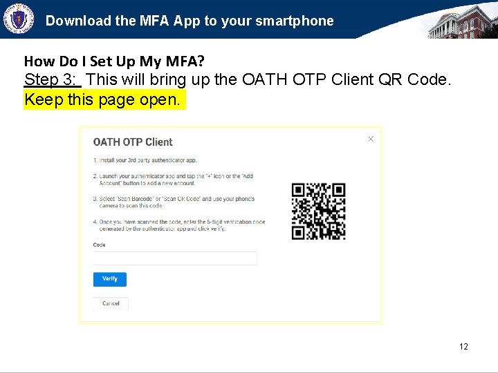 Download the MFA App to your smartphone How Do I Set Up My MFA?