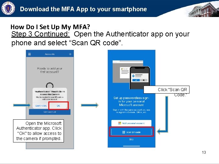 Download the MFA App to your smartphone How Do I Set Up My MFA?