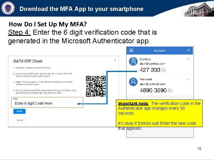 Download the MFA App to your smartphone How Do I Set Up My MFA?
