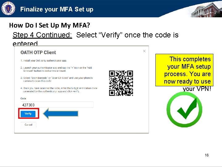 Finalize your MFA Set up How Do I Set Up My MFA? Step 4