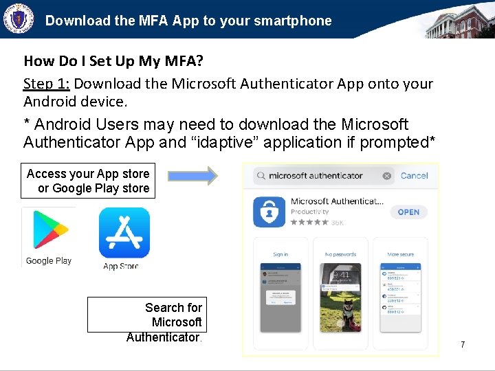 Download the MFA App to your smartphone How Do I Set Up My MFA?